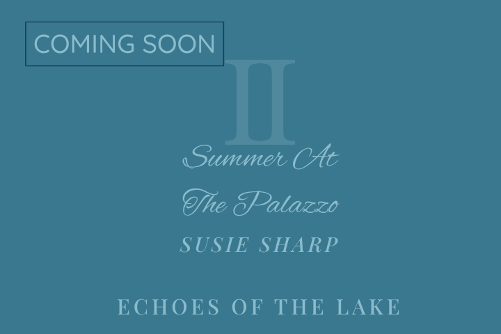 Summer At The Palazzo book cover — Book Two in the Echoes of the Lake series by Susie Sharp